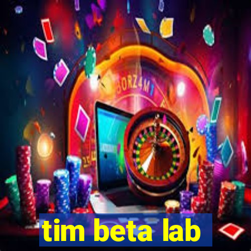 tim beta lab